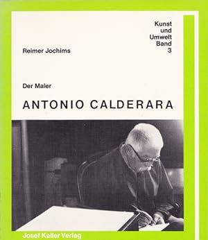Seller image for Der Maler ANTONIO CALDERARA (Kunst und Umwelt 3 ) for sale by studio montespecchio