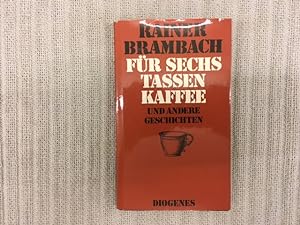Immagine del venditore per Fr sechs Tassen Kaffee und andere Geschichten. 1.-3. Tausend venduto da Genossenschaft Poete-Nscht