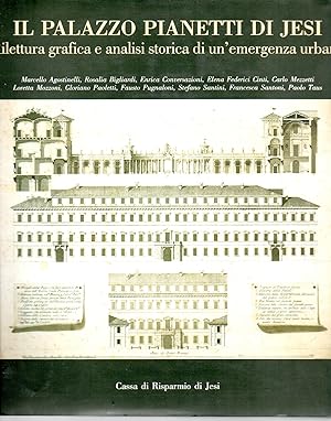 Il Palazzo Pianetti di Jesi: rilettura grafica e analisi storica di un'emergenza urbana