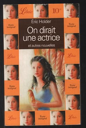 Image du vendeur pour On dirait une actrice et autres nouvelles mis en vente par librairie philippe arnaiz