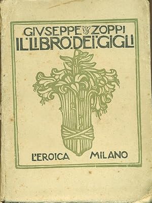 Bild des Verkufers fr Il libro dei gigli zum Verkauf von Librodifaccia