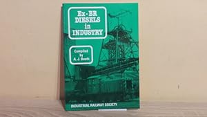 Seller image for BR IN INDUSTRY - BR DIESEL LOCOS SOLD FOR INDUSTRIAL SERVICE AND PRESERVATION - PAST AND PRESENT for sale by Parrott Books
