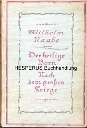 Bild des Verkufers fr Der heilige Born/ Nach dem groen Kriege zum Verkauf von HESPERUS Buchhandlung & Antiquariat