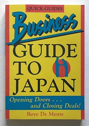 Imagen del vendedor de Business Guide to Japan. Opening Doorsand Closing Deals. a la venta por Monkey House Books