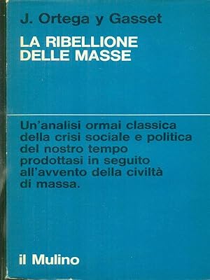 Imagen del vendedor de La ribellione delle masse a la venta por Miliardi di Parole