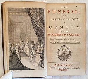 THE FUNERAL OR GRIEF A LA MODE - THE LYING LOVER OR THE LADIES FRIENDSHIP A COMEDY - THE TENDER H...