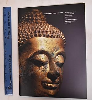 Iridescence From the East: An Exhibition Of Mainly Buddhist Art From Southeast Asia, India And China