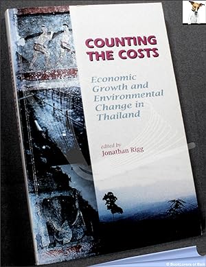 Seller image for Counting the Costs: Economic Growth and Environmental Change in Thailand for sale by BookLovers of Bath