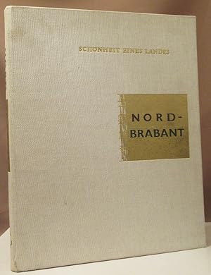 Image du vendeur pour Nord-Brabant. Schnheit eines Landes. Deutsch von G. Isbary. mis en vente par Dieter Eckert