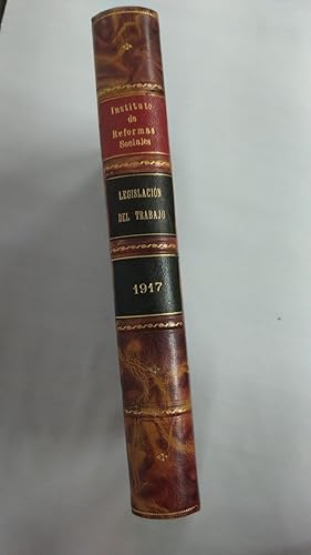 INSTITUTO DE REFORMAS SOCIALES. SECCIÓN PRIMERA. Legislación del Trabajo. Apéndice Decimotercero ...