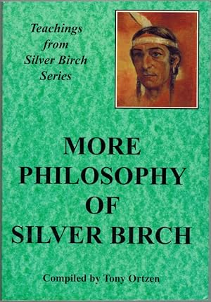 Bild des Verkufers fr More Philosophy of Silver Birch. [= Teachings from Silver Birch Series]. zum Verkauf von Antiquariat Fluck
