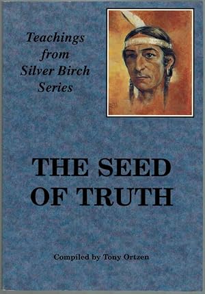 Immagine del venditore per The Seed of Truth. [= Teachings from Silver Birch Series]. venduto da Antiquariat Fluck