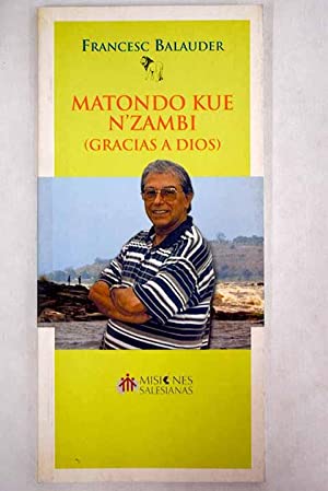 Imagen del vendedor de Matondo Kue N'Zambi (Gracias a Dios) a la venta por Libros Tobal