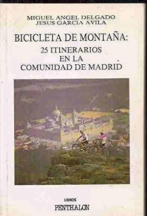 Seller image for Bicicleta de montaa: 25 itinerarios en la Comunidad de Madrid for sale by Libros Tobal