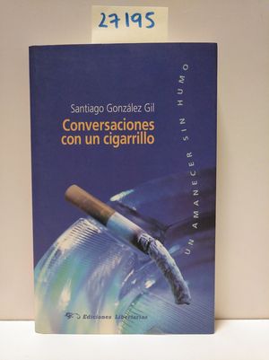 Conversaciones con un cigarrillo. (Un amanecer sin humo)