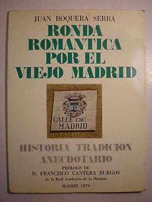 Imagen del vendedor de Ronda Romntica Por El Viejo Madrid. Historia. Tradicin. Anecdotario. a la venta por Libros Tobal