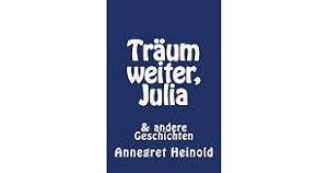 Träum Weiter, Julia: Andere Geschichten (German)