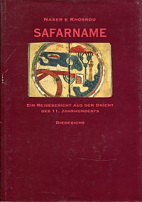 Bild des Verkufers fr Safarname. Ein Reisebericht aus dem Orient des 11. Jahrhunderts. zum Verkauf von Bcher Eule