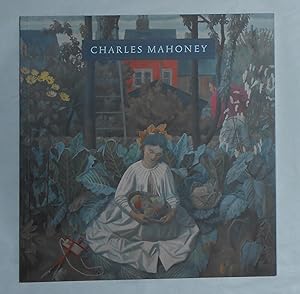Seller image for Charles Mahoney 1903 - 1968 (Harris Museum, Preston 4 December 1999 - 29 January 2000 and touring) for sale by David Bunnett Books