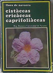 Flora De Navarra: Cistaceas, Ericaceas, Caprifoliaceas (Dedicatoria Y Firma Autógrafa De Una De L...