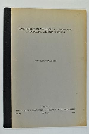 Bild des Verkufers fr SOME JEFFERSON MANUSCRIPT MEMORANDA OF COLONIAL VIRGINIA RECORDS zum Verkauf von Lost Time Books