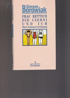 Image du vendeur pour Frau Rettich, die Czerni und ich. Eine Sommerverlobung. mis en vente par Ant. Abrechnungs- und Forstservice ISHGW