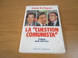 Imagen del vendedor de La cuestin comunista. Prlogo : Jordi Sol-Tura. Traduccin : Jaume Colomer, Cesreo Rodrguez Aguilera de Prat, Joan Subirats, Joan Vintr a la venta por Librera Camino Bulnes