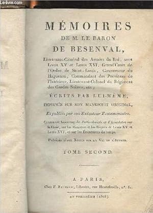 Bild des Verkufers fr Mmoires de M. le Baron de Besenval, crits par lui-mme, imprims sur son manuscrit original - Tomes I et II zum Verkauf von Le-Livre