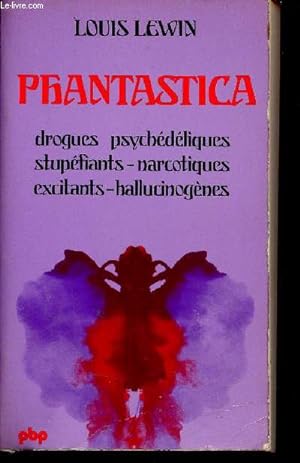 Bild des Verkufers fr Phantastica - Drogues psychdliques stupfiants - narcotiques - excitants - hallucinognes - Collection Petite bibliothque payot n164. zum Verkauf von Le-Livre