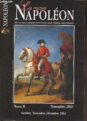 Bild des Verkufers fr La revue Napolon n8- Novembre 2001- Octobre, Novembre, Dcembre 1801-Sommaire:Le contexte historique par Jean Trani- L'Italie Napolonienne par Marziano Bignoli- Les oppositions au Consulat (1799-1801) par Thierry Lentz- La prparation de l'expdition zum Verkauf von Le-Livre