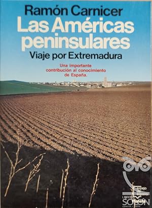 Imagen del vendedor de Las Amricas peninsulares. Viaje por Extremadura a la venta por LIBRERA SOLN