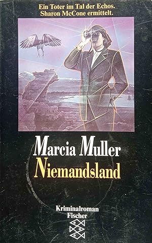 Niemandsland : Kriminalroman. Aus dem Amerikan. von Monika Blaich und Klaus Kamberger / Fischer ;...