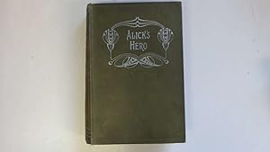Seller image for Alick's Hero for sale by Goldstone Rare Books