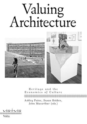 Immagine del venditore per Valuing Architecture : Heritage and the Economics of Culture venduto da GreatBookPrices