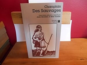 Imagen del vendedor de CHAMPLAIN Des Sauvages a la venta por La Bouquinerie  Dd