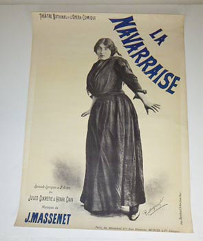 Image du vendeur pour La Navarraise.Episode lyrique en deux actes de Jules Claretie & Henri Cain - Musique de J. Massenet. Original poster. mis en vente par Wittenborn Art Books