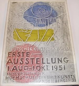 Deutscher Kunstler Bund Erste Ausstellung, Berlin, 1. Aug. - 1. Okt., 1951.