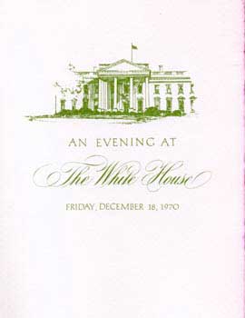 An Evening at The White House, Friday, December 18, 1970. (White House program/invitation).