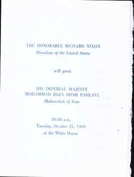 The Honorable Richard Nixon President of the United States will greet His Imperial Majesty Mohamm...