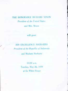 Imagen del vendedor de The Honorable Richard Nixon President of the United States and Mrs. Nixon will greet His Excellency Soeharto President of the Republic of Indonesia and Madame Soeharto: Tuesday, May 26, 1970 at the White House. (White House program/invitation). a la venta por Wittenborn Art Books