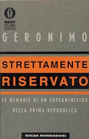 Strettamente riservato. Le memorie di un superministro della Prima Repubblica