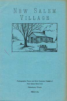 Immagine del venditore per New Salem Village; photographic views and brief historical sketch of New Salem State Park. 7th ed. venduto da Wittenborn Art Books