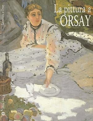 Bild des Verkufers fr La pittura a Orsay zum Verkauf von Biblioteca di Babele