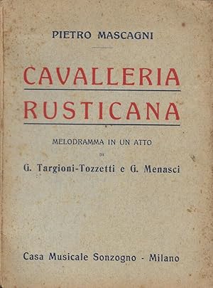 Seller image for Cavalleria Rusticana Melodramma in un atto di G. Targioni-Tozzetti e G. Menasci for sale by Biblioteca di Babele