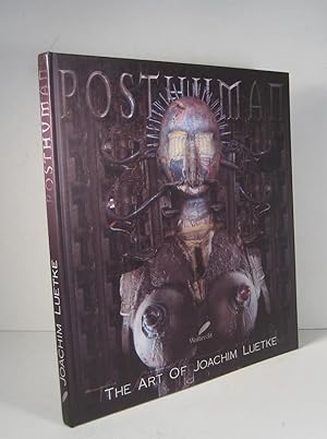 Posthuman. The Art of Joachim Luetke