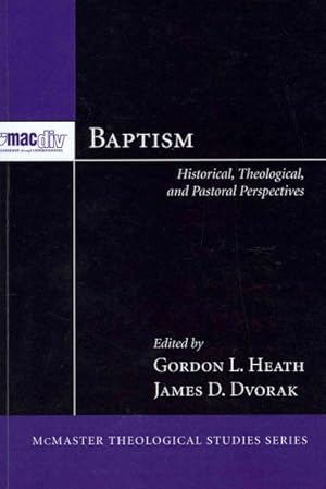 Immagine del venditore per Baptism : Historical, Theological, and Pastoral Perspectives venduto da GreatBookPrices