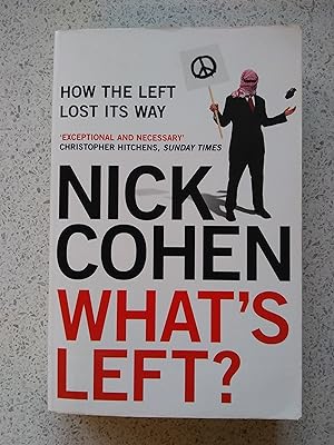 What's Left? How The Left Lost It's Way