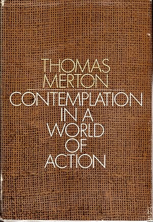 Seller image for Contemplation in a World of Action for sale by Dorley House Books, Inc.