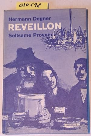Imagen del vendedor de Reveillon. Seltsame Provence - Gute Schriften Basel a la venta por Antiquariat Trger