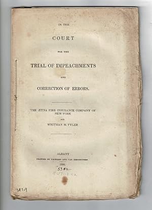 In the court for the trial of impeachments and correction of errors. The Aetna Fire Insurance Com...